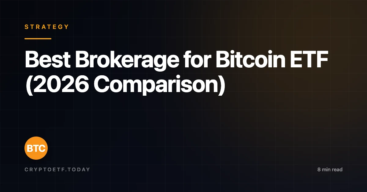 Best Brokerage for Bitcoin ETF (2026 Comparison)