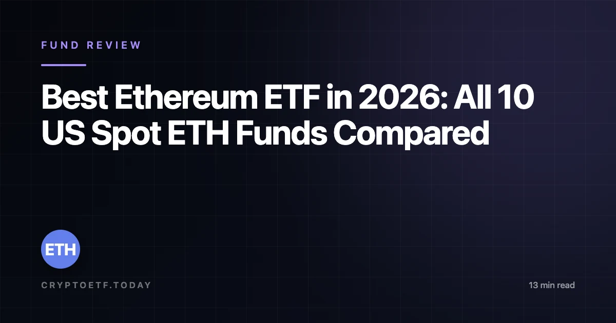 Best Ethereum ETF in 2026: All 11 US Spot ETH Funds Compared