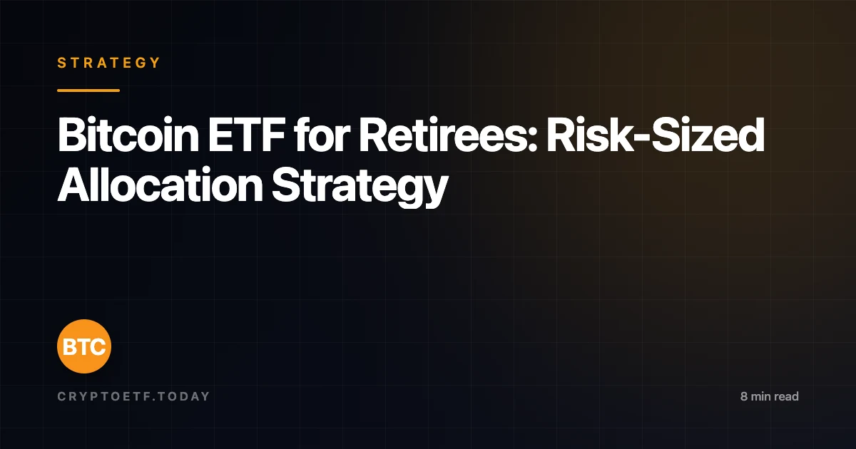 Bitcoin ETF for Retirees: Accounts, Drawdowns and Withdrawal Risk