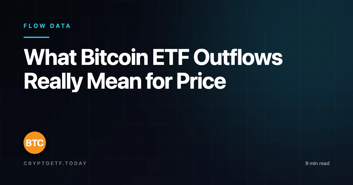 What Bitcoin ETF Outflows Really Mean for Price