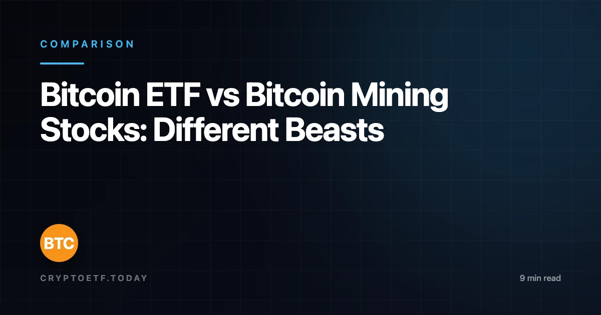 Bitcoin ETF vs Bitcoin Mining Stocks: Different Beasts