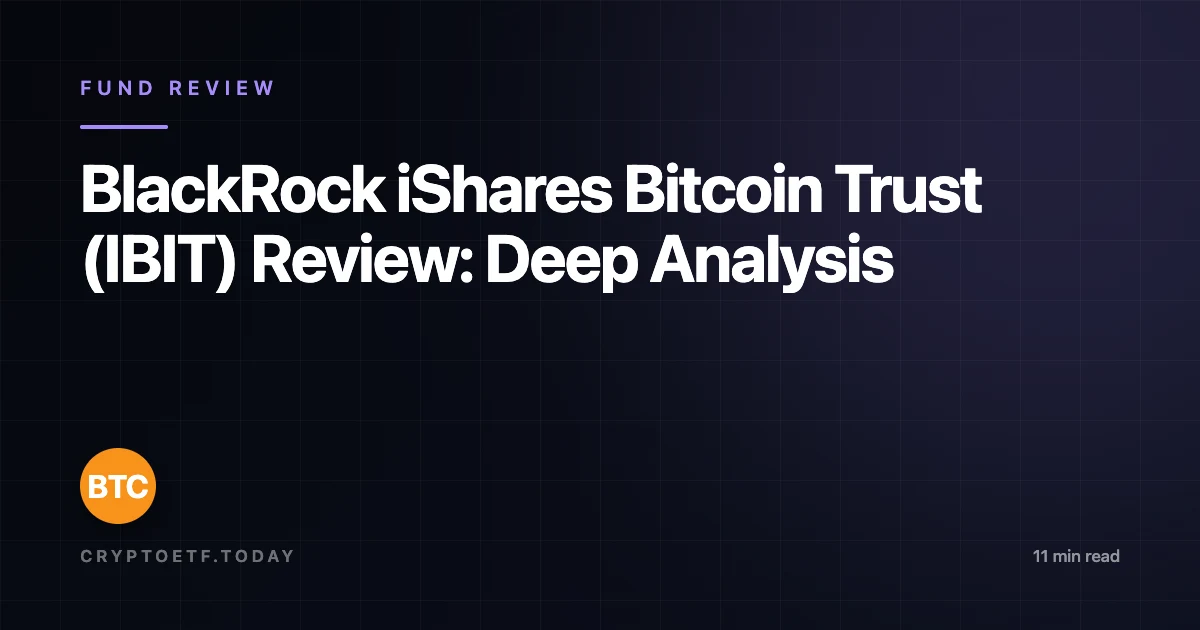 BlackRock iShares Bitcoin Trust (IBIT) Review: Deep Analysis