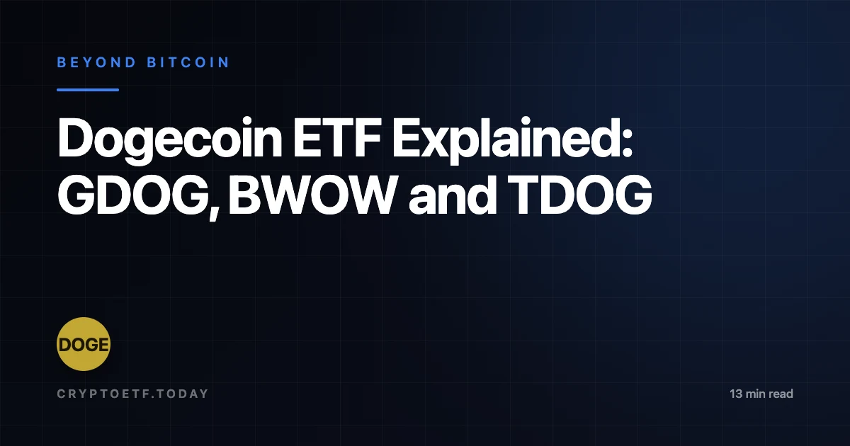 Dogecoin ETF Explained: GDOG, BWOW and TDOG