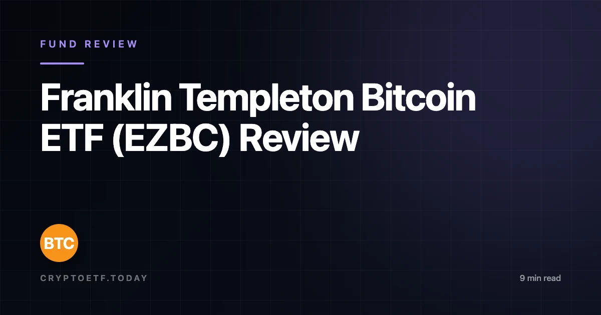 Franklin Templeton Bitcoin ETF (EZBC) Review