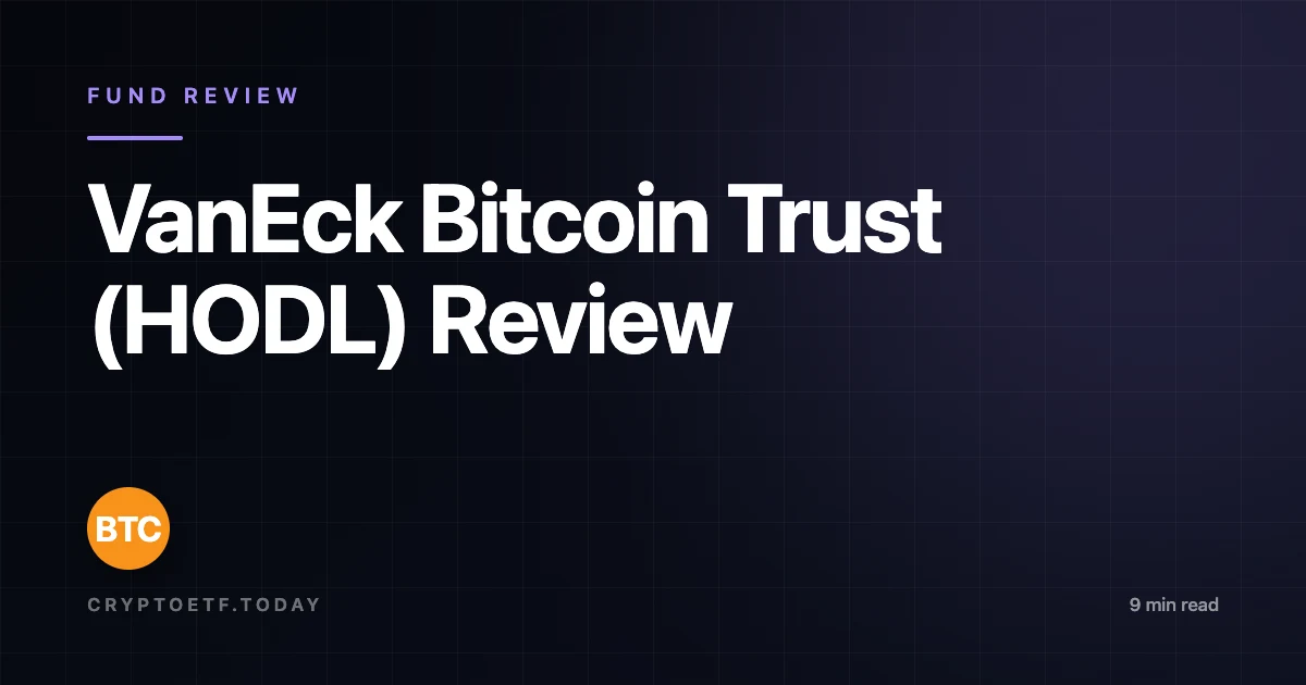 VanEck Bitcoin Trust (HODL) Review